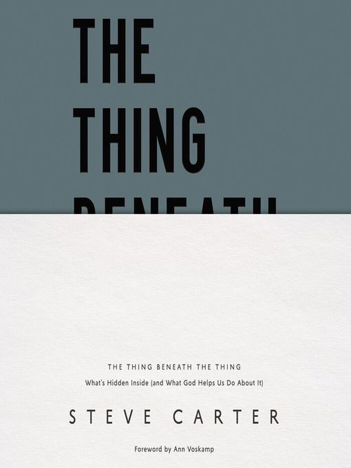 Title details for The Thing Beneath the Thing by Steve Carter - Available